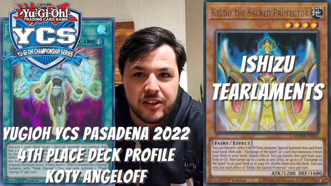 Yugioh YCS Pasadena 2022 4th Place Deck Profile - Ishizu Tearlaments - Koty Angeloff