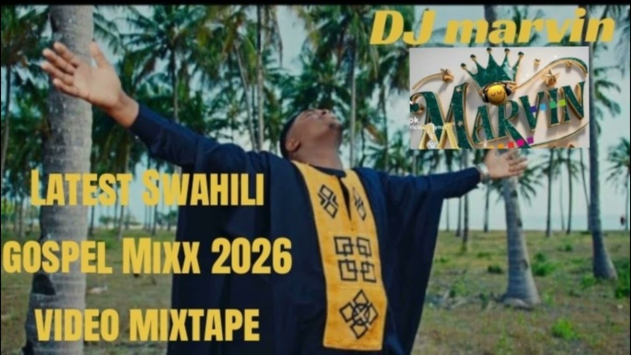 𝗕𝗲𝘀𝘁 𝗢𝗳 𝗦𝘄𝗮𝗵𝗶𝗹𝗶 𝗚𝗼𝘀𝗽𝗲𝗹 𝗠𝗶𝘅𝘅 2026~𝗗𝗝 𝗠𝗔𝗥𝗩𝗜𝗡 |𝗨𝘀𝗶𝗻𝗶𝗽𝗶𝘁𝗲 |𝗕𝗢𝗡𝗚𝗘 𝗹𝗮 𝗦𝘂𝗿𝗽𝗿𝗶𝘀𝗲•