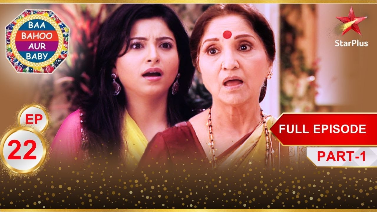 Baby gets annoyed! | Part 1 | Full Episode :22| Baa Bahoo Aur Baby