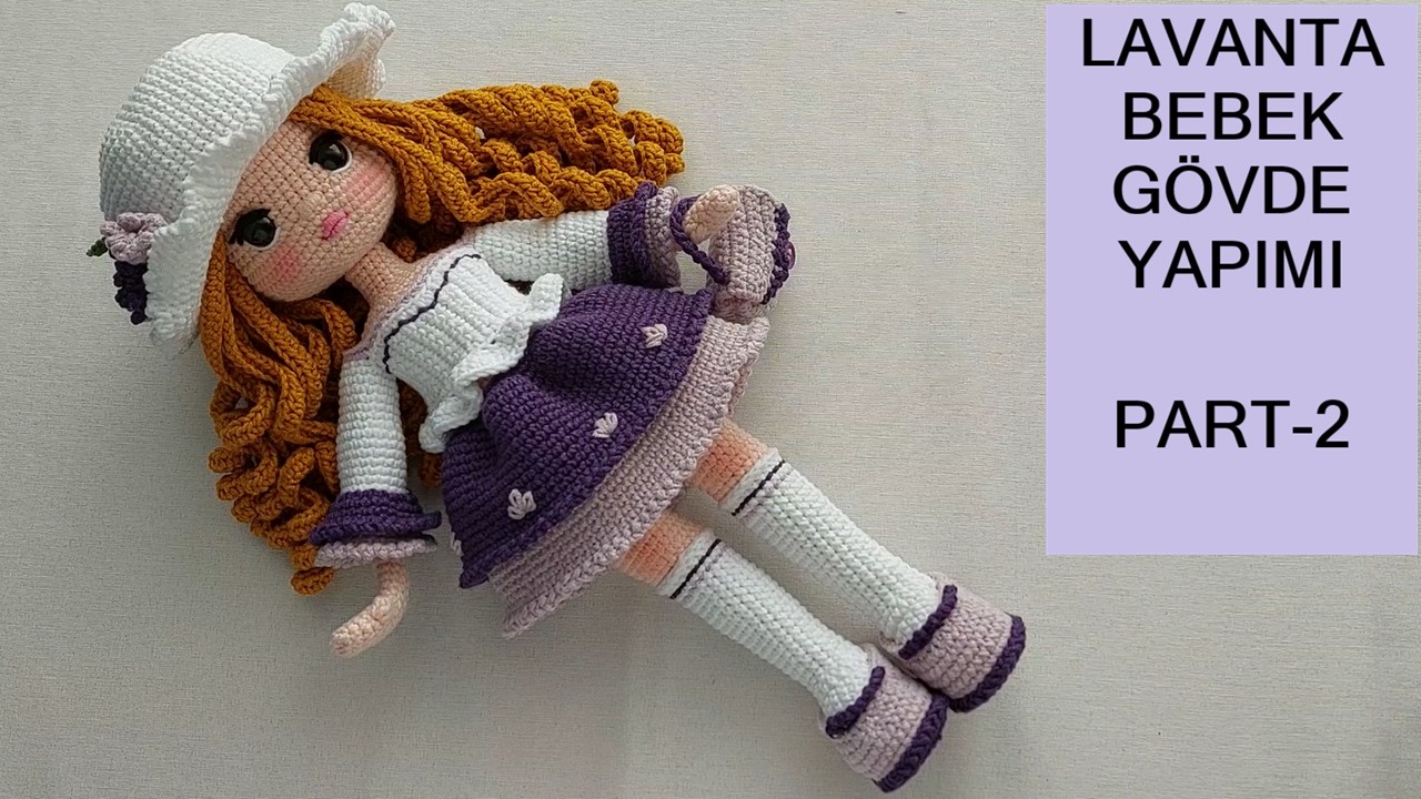 Lavanta Bebek G&ouml;vde Yapımı PART-2 (English subtitle) (crochet amigurumi doll tutorial)