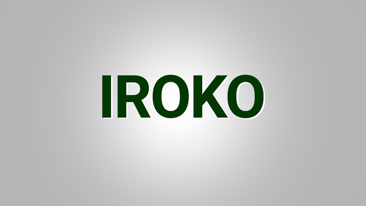 Iroko - Ìrókò