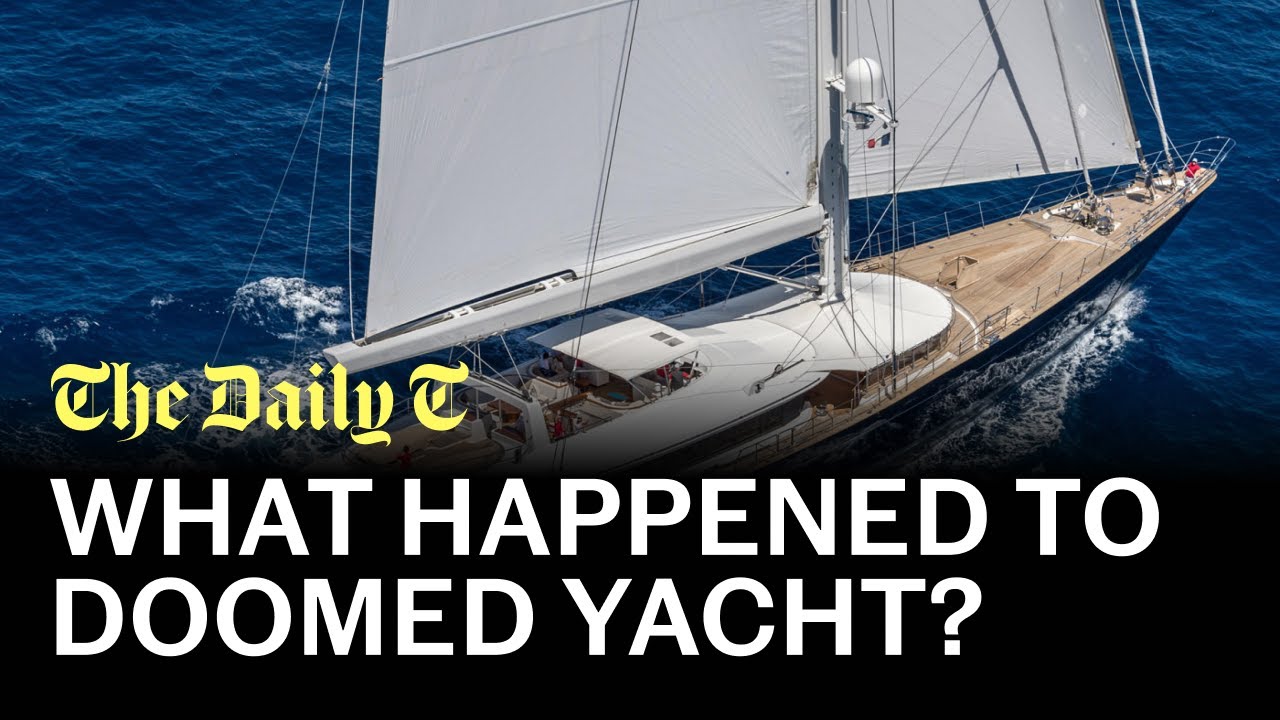 What really happened to Mike Lynch&rsquo;s doomed yacht? | The Daily T Podcast