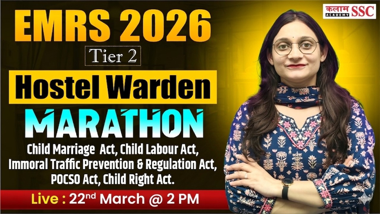 EMRS 2026 Tier 2 Hostel Warden Marathon:Child Marriage,Child Labour, POCSO & Important Acts for Exam