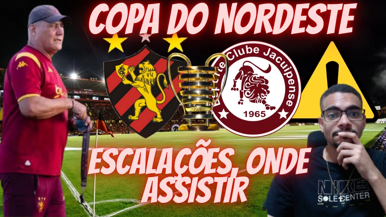SPORT X JACUIPENSE COPA DO NORDESTE : ONDE ASSISTIR, ESCALA&Ccedil;&Otilde;ES | MARCIO GOIANO &Eacute; O T&Eacute;CNICO DE HOJE