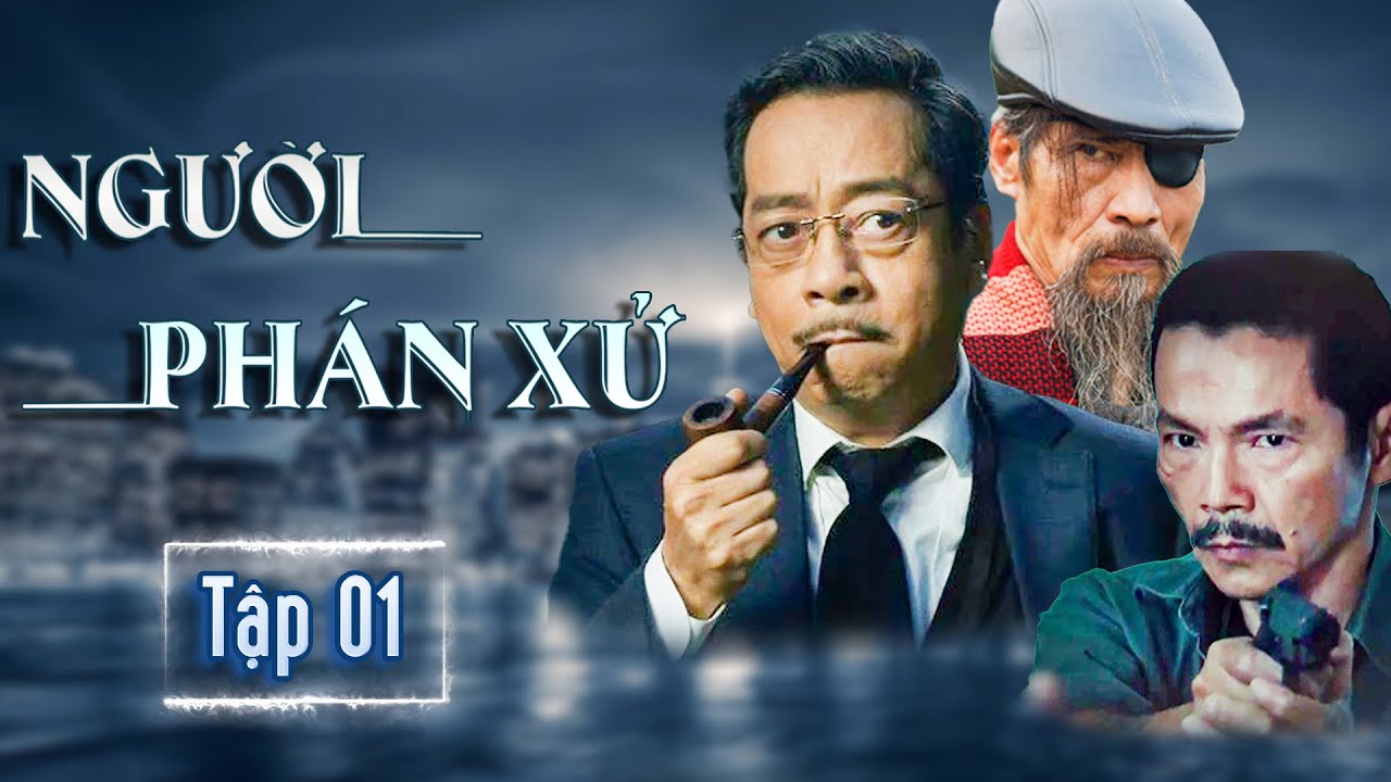 Người phán xử - Tập 01 Full HD | Phim Hình sự đặc sắc nhất | Phim Hình sự Việt Nam hay nhất 2025
