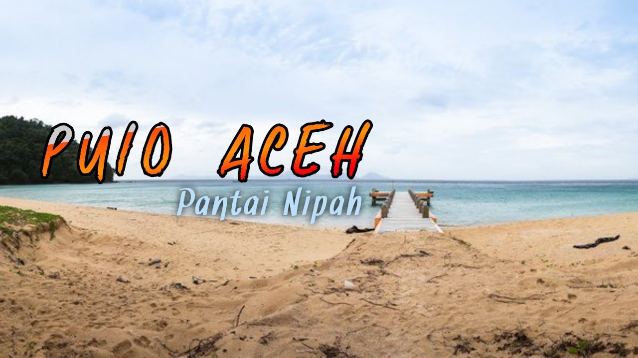 Pantai Nipah || Wisata Aceh