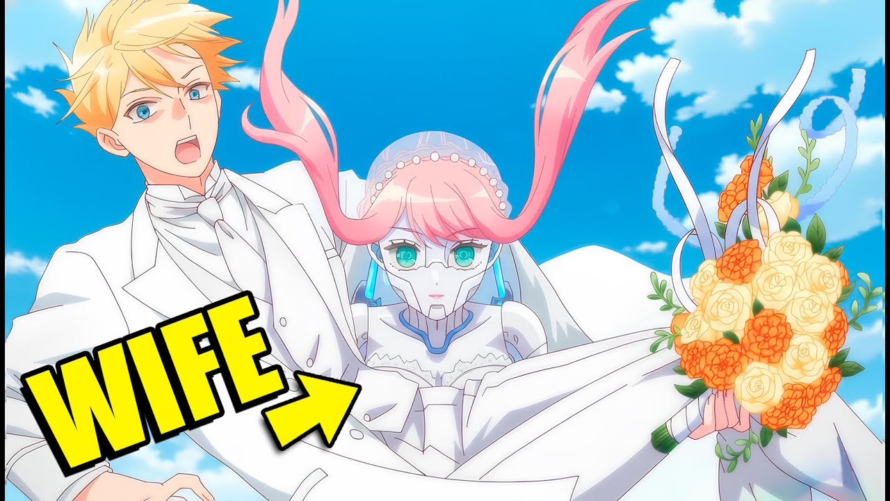Boy Has Insane Rizz With Girls But Chooses A Robot Girl As His Wife Anime Recap