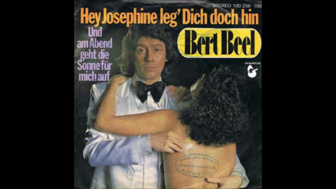 Bert Beel  -  Hey Josephine leg´ dich doch hin  1978
