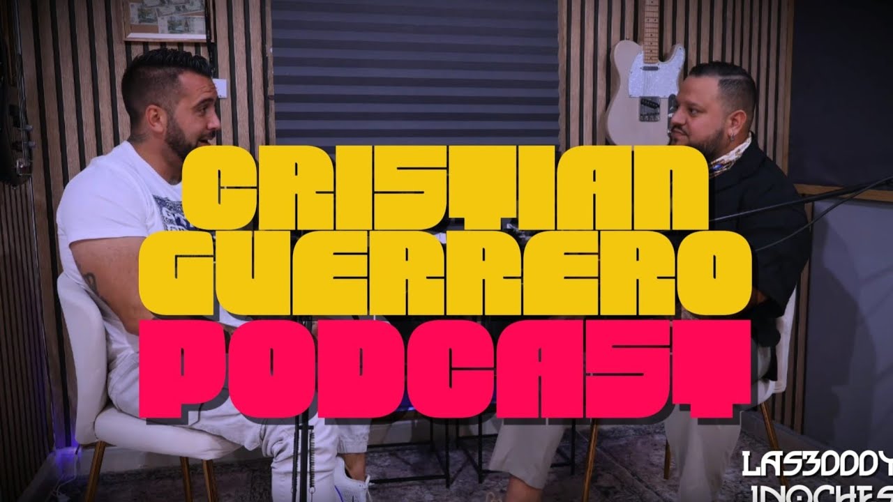 #CAP21 - ENTREVISTA PODCAST || CRISTIAN GUERRERO EN LAS 3000 Y 1 NOCHES