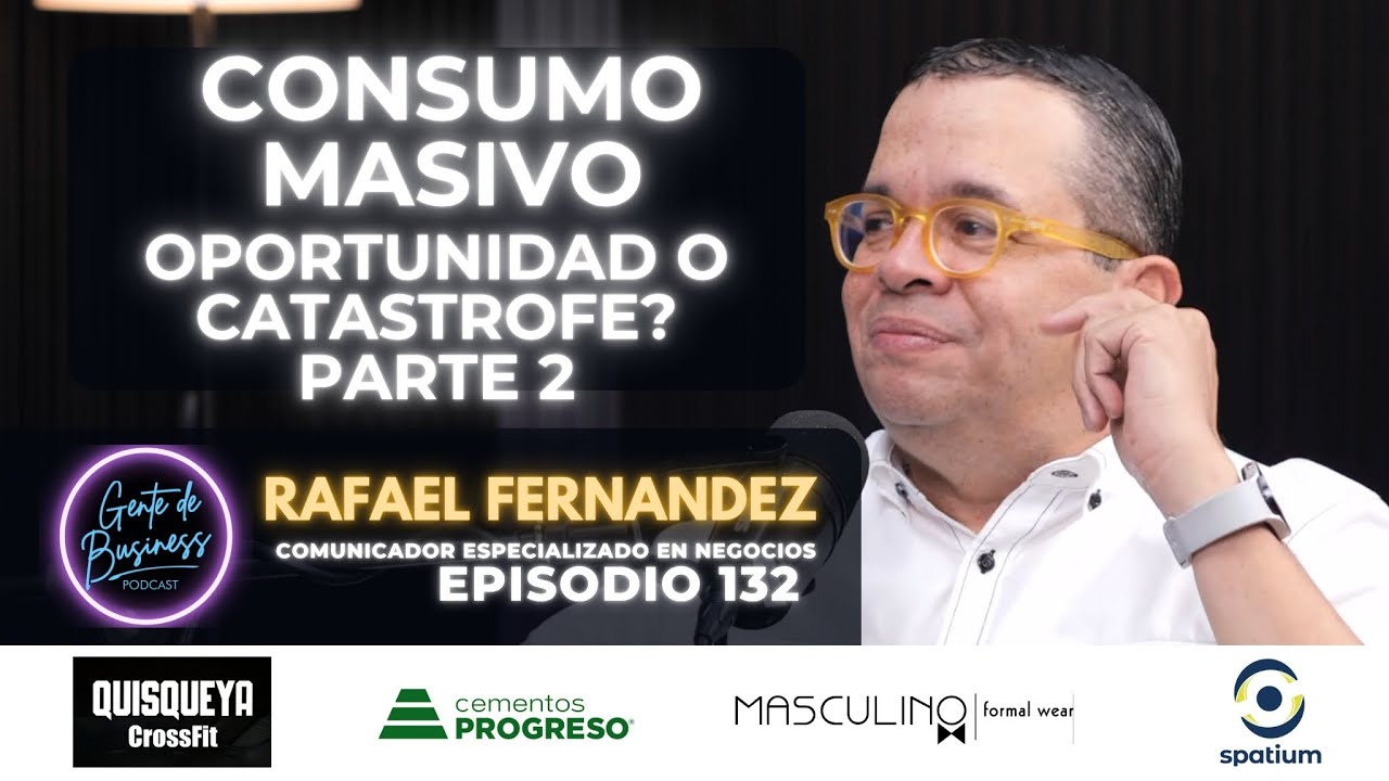 EP 132, Supermercados y Consumo Masivo | Rafael Fern&aacute;ndez analiza los nuevos h&aacute;bitos del comprador.
