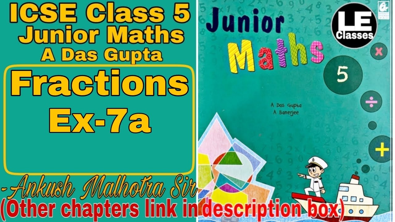 ICSE class 5 Junior Maths Chapter 7 Fractions Ex- 7a | A Das Gupta | Unit 7