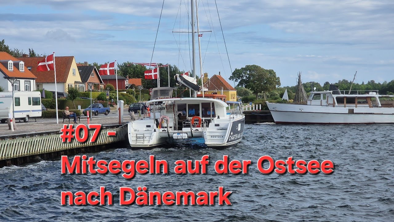#07 - Mitsegeln auf der Ostsee nach Dänemark