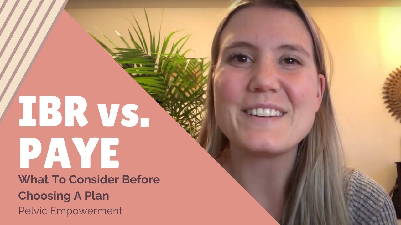 IBR vs. PAYE | What To Consider Before Choosing an Income Driven Repayment Plan