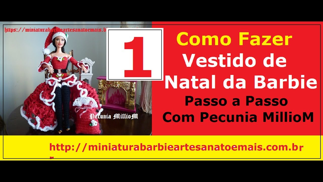 DIY Como Fazer Vestido de Crochê Para Boneca Barbie (Mamãe Noel) Parte 1 Com Pecunia Milliom
