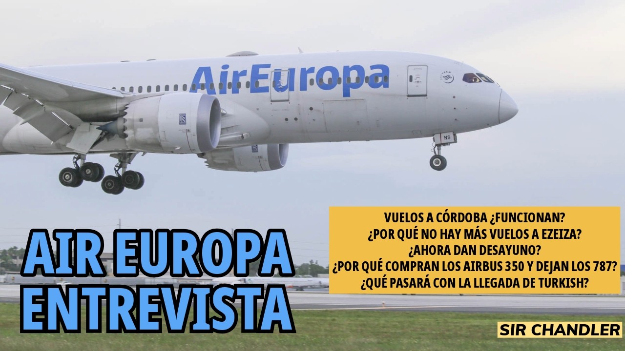 AIR EUROPA 🇪🇸: ENTREVISTA CON GERENTE GLOBAL DE VENTAS - VARIAS DUDAS RESPONDIDAS