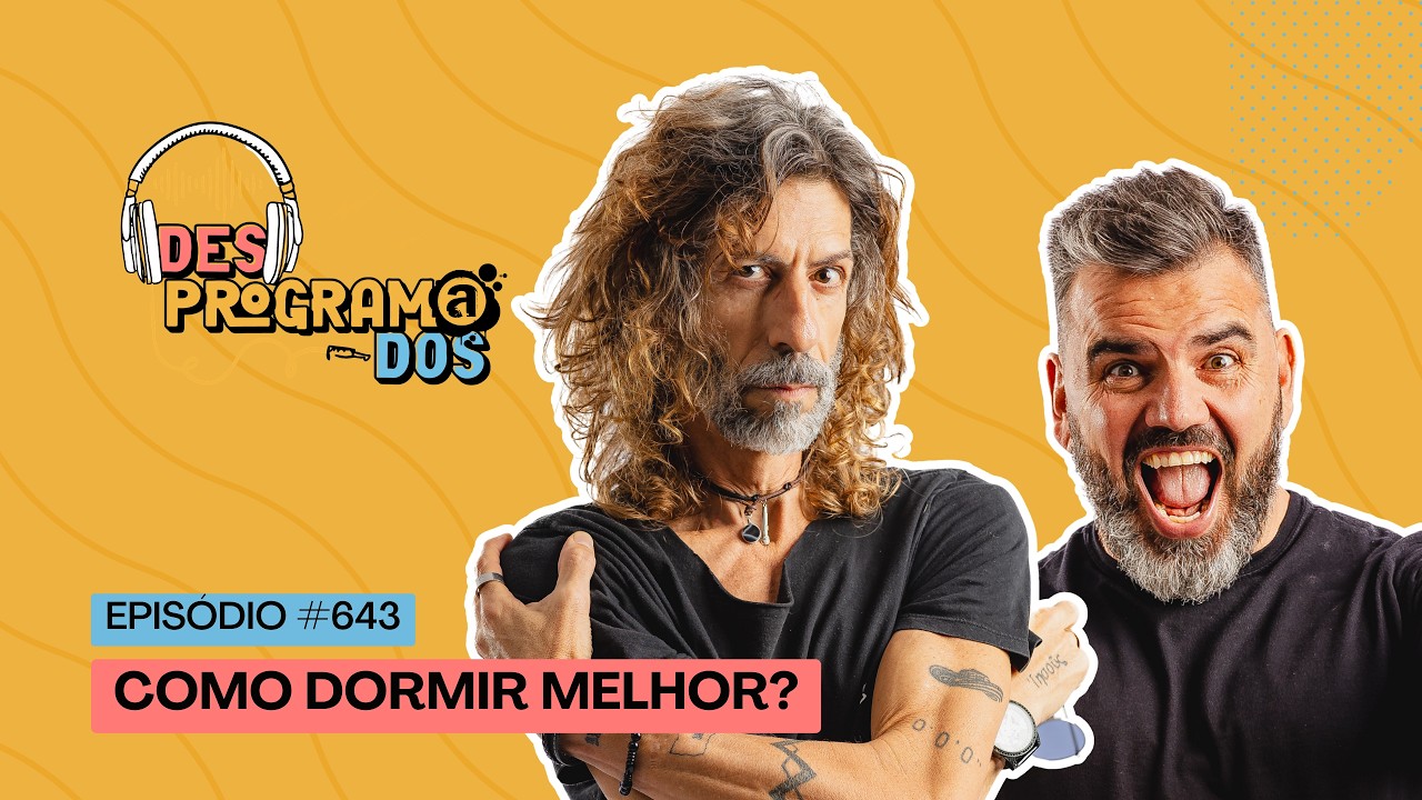 A TÉCNICA INFALÍVEL PARA DORMIR BEM | DESPROGRAMADOS AO VIVO COM PORÃ E MISTER PI | 25/02/26 #643