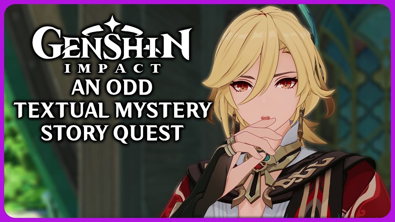An Odd Textual Mystery Full Story Quest - Genshin Impact 4.8