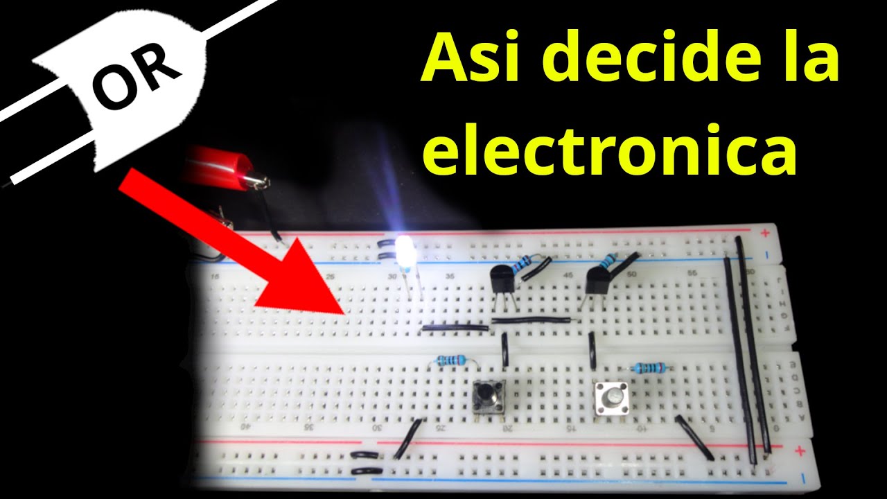 Como decide la electronica | Compuerta OR explicado con transistores