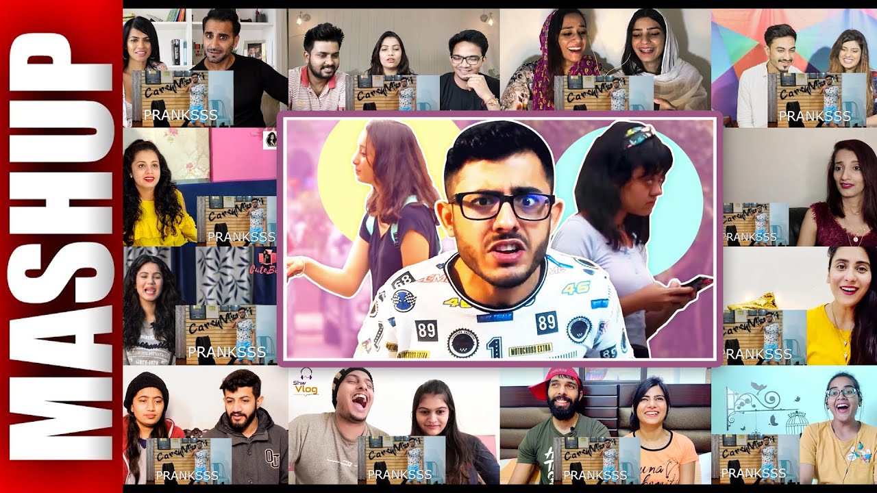 CUTE GIRLS PRANK | CARRYMINATI | MULTI REACTION VIDEO MASHUP