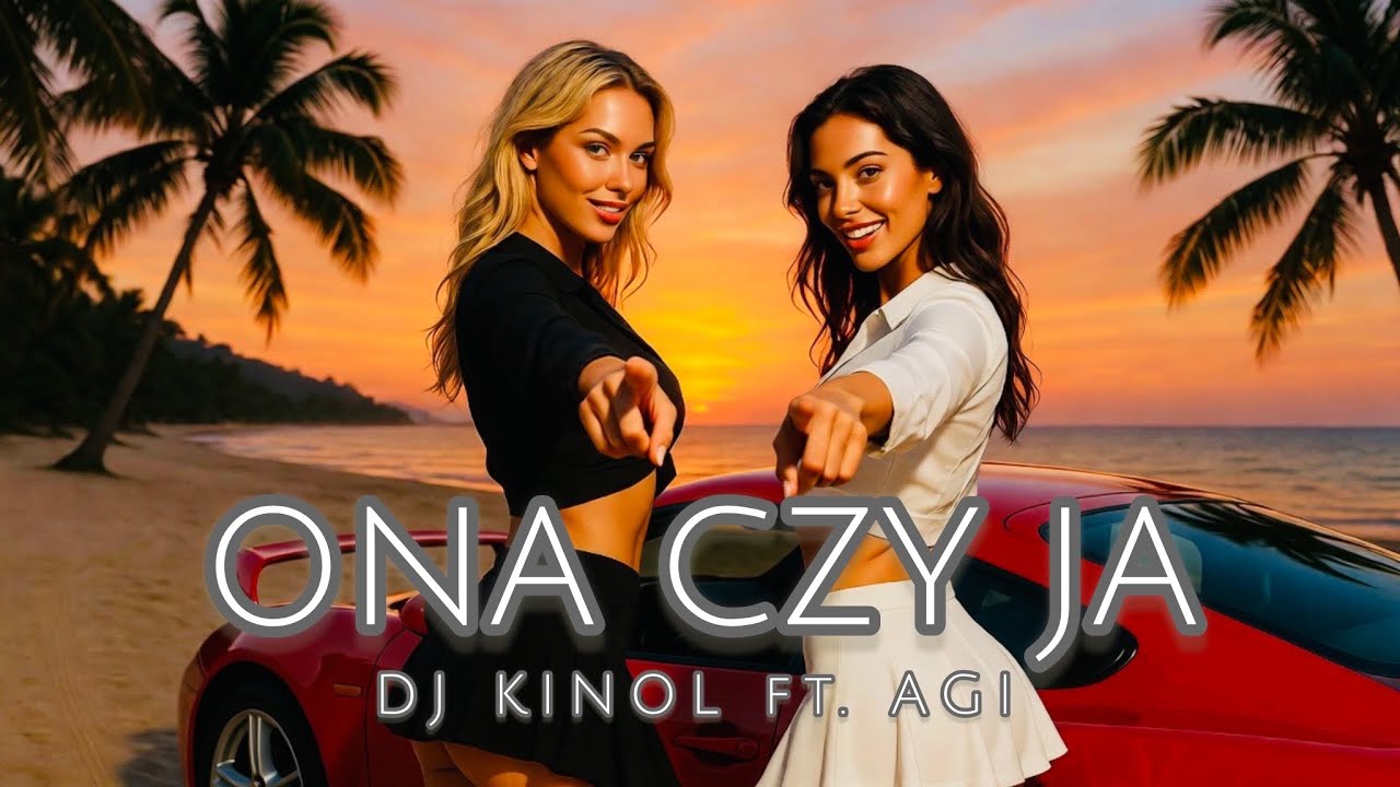 Dj Kinol ft. Agi - Ona czy ja (Official Video)
