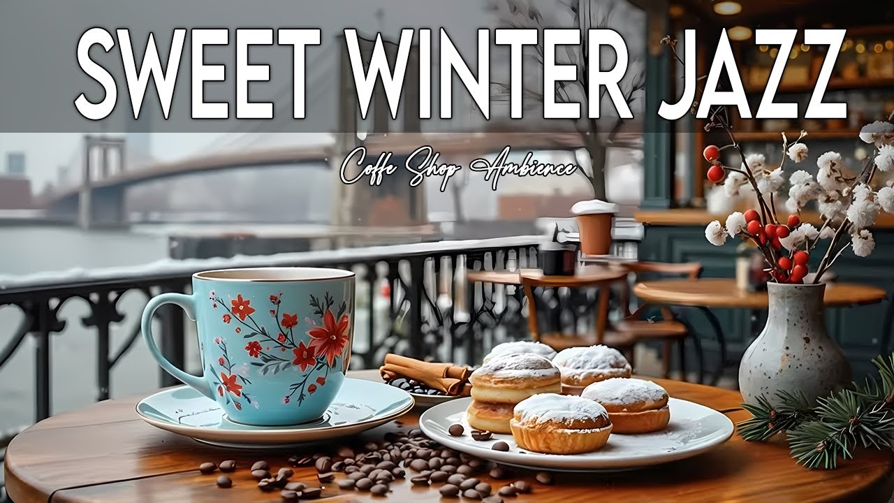 Sweet Winter Morning Jazz ☕ Soft Coffee Jazz Music & Bossa Nova Instrumental for Stress Relief.