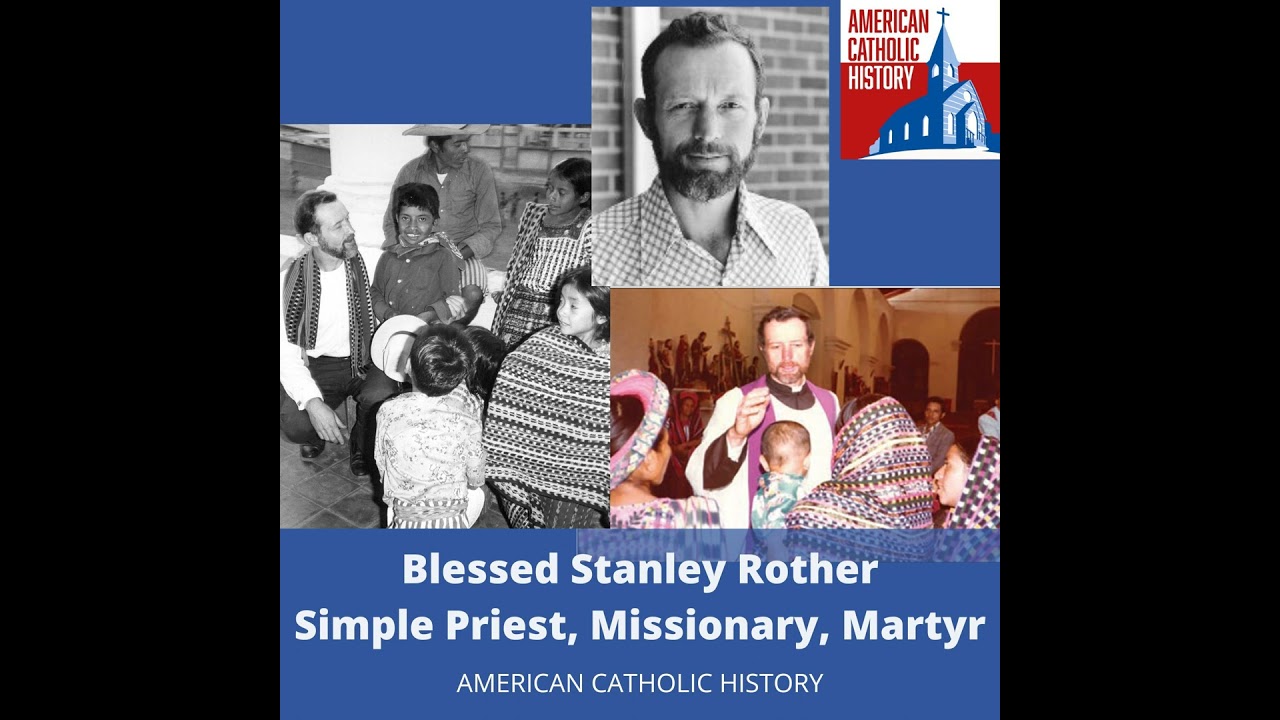 Blessed Stanley Rother, Missionary, Martyr