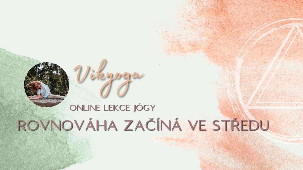 VIKYO_GA Rovnováha začína ve středu