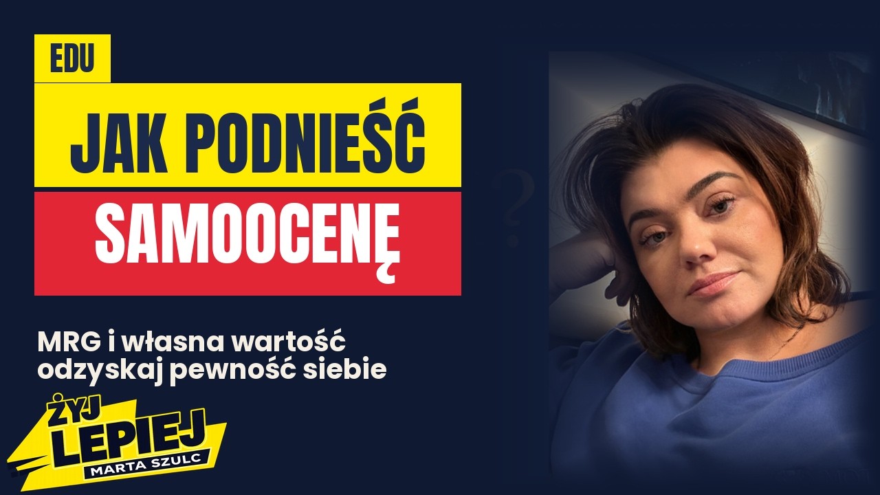 Jak podnieść samoocenę i poczuć własną wartość dzięki autohipnozie + sesja autohipnozy | Marta Szulc