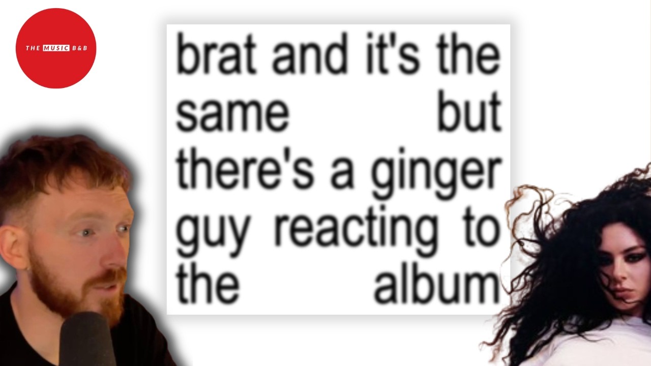 brat and it's the same but there's a ginger guy reacting to the album - Charli XCX - ALBUM REACTION