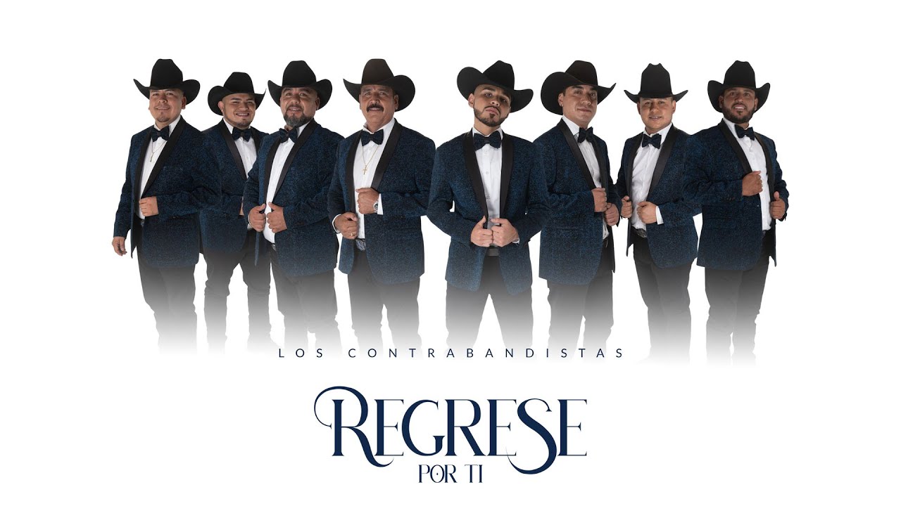 Regresé por ti - Los Contrabandistas