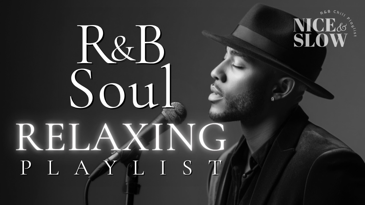 【R&B Soul】Relaxing Chill Playlist – Soulful Vocals & Deep Grooves