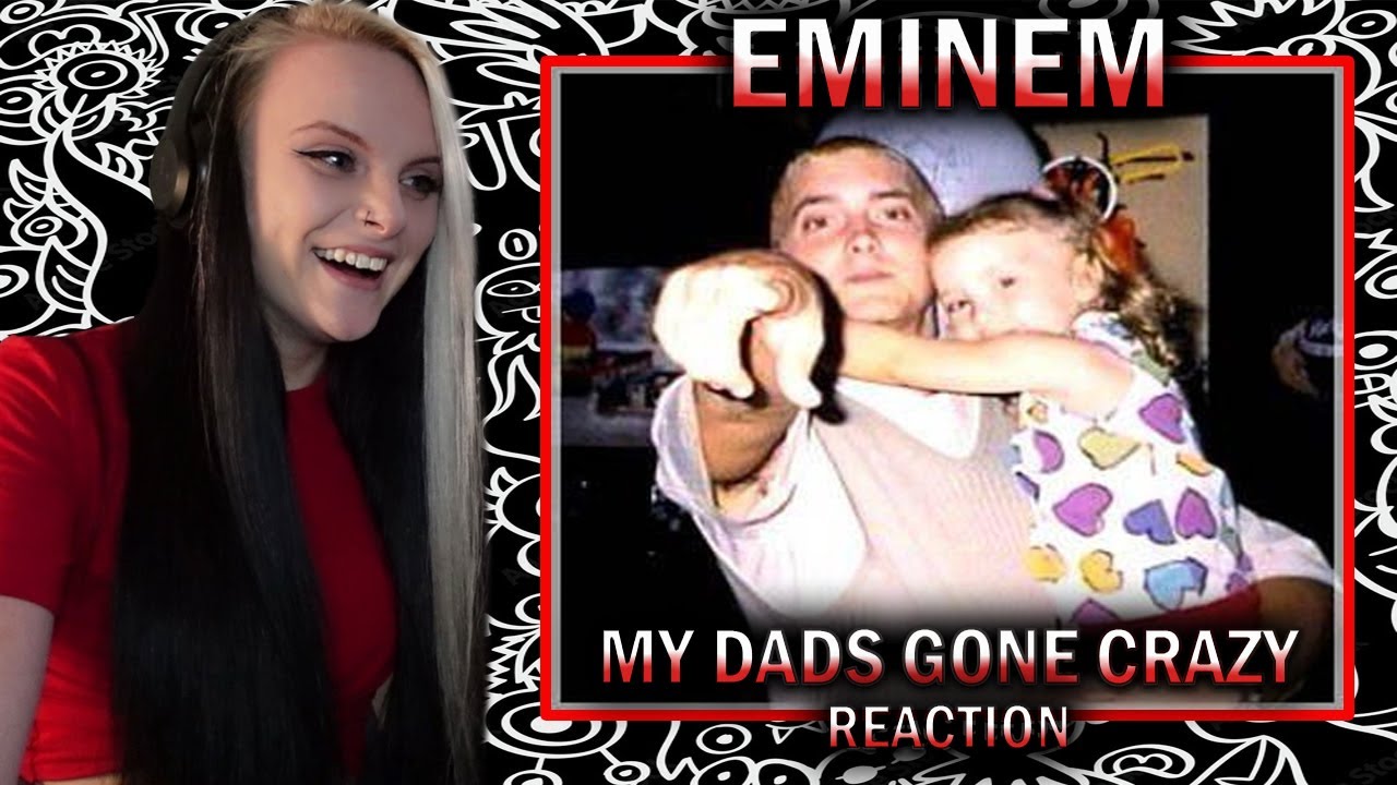Eminem - My Dad's Gone Crazy РЕАКЦИЯ