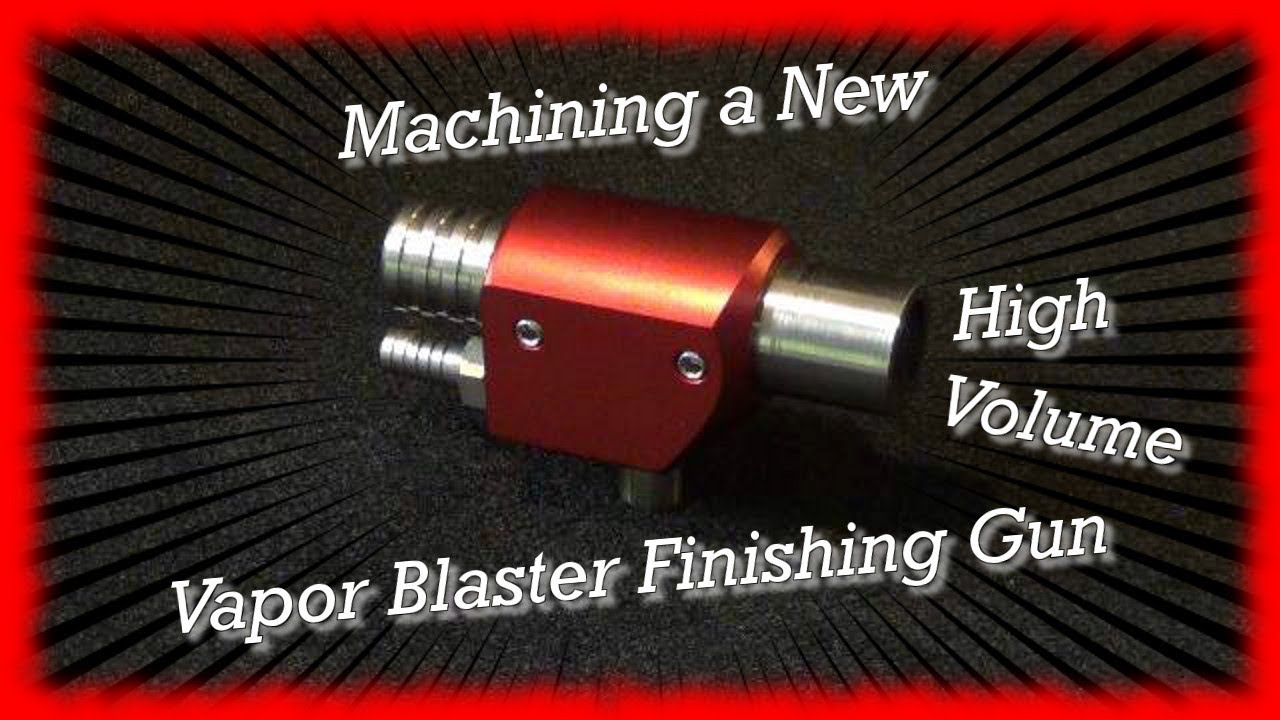Machining a High Volume Vapor Blasting Nozzle