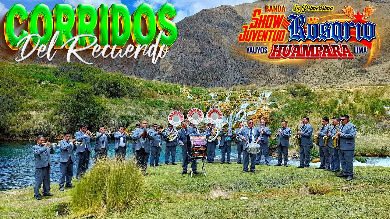 Corridos Del Recuerdo - Banda Show Juventud Rosario Huampará Yauyos