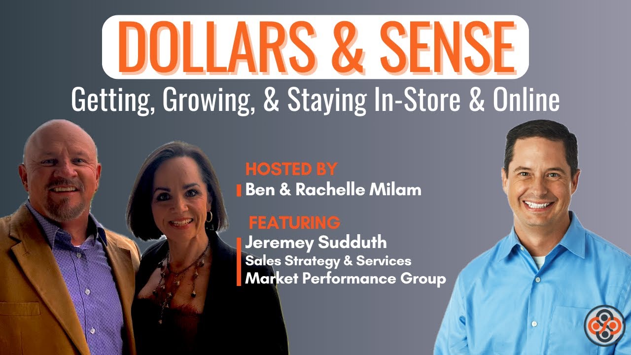 Dollars & Sense: Getting, Growing, & Staying In-Store & Online