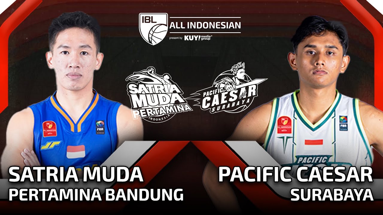 [LIVE] SATRIA MUDA PERTAMINA BANDUNG VS PACIFIC CAESAR SURABAYA | IBL ALL INDONESIAN
