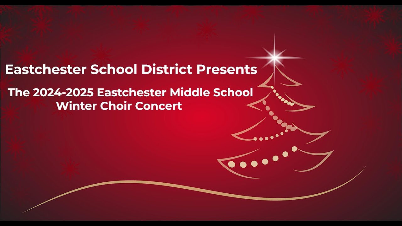 EUFSD Presents - The 2024-2025 Middle School Winter Choir Concert
