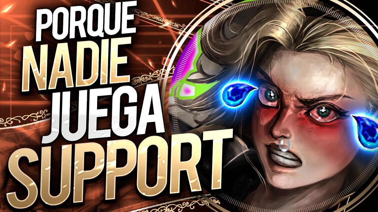 POR QUE NADIE JUEGA: SUPPORT