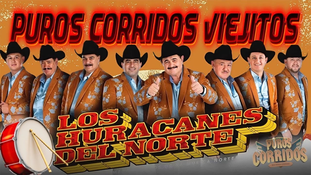 Los Huracanes del Norte Exitos De Oro 💥 Puros Corridos Viejitos Mix