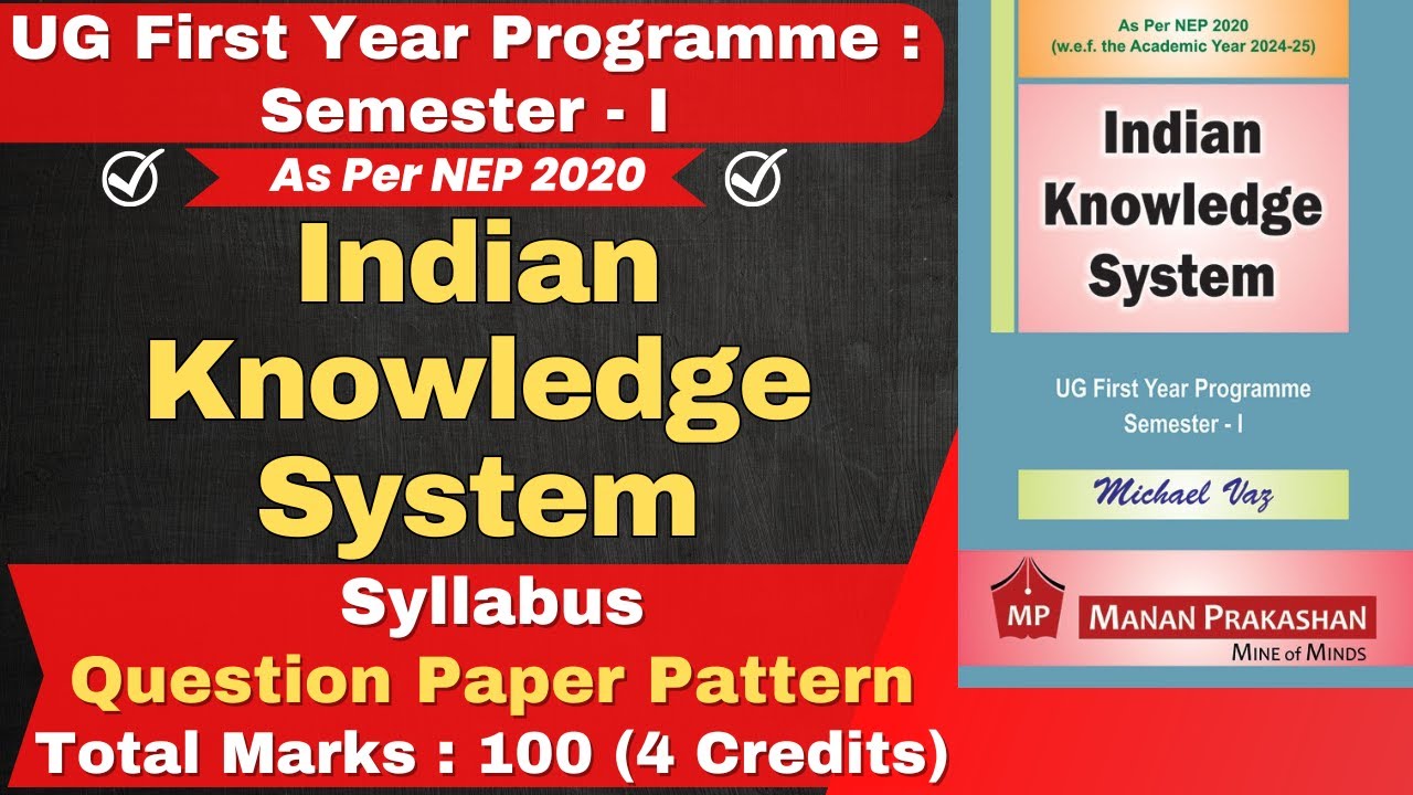Indian Knowledge System | UG First Year Programme : Semester - 1 | Syllabus | Question Paper Pattern