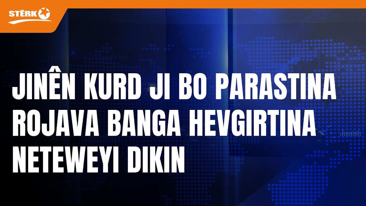 Jinên Kurd ji bo parastina rojava banga hevgirtina neteweyi dikin.