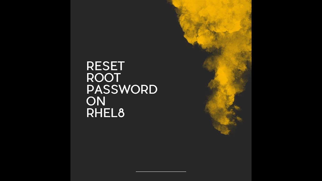 BREAK / RESETTING THE ROOT PASSWORD ON RHEL8