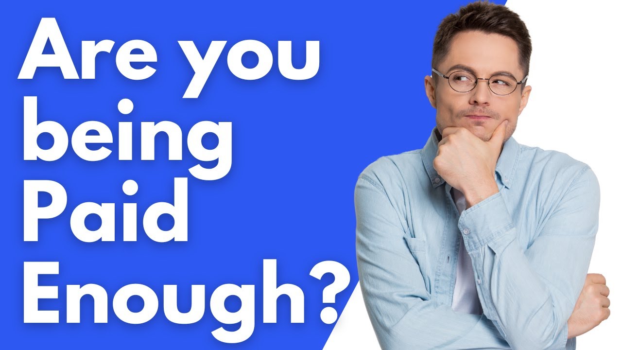 How Much Should You Be Paid In Your Job?