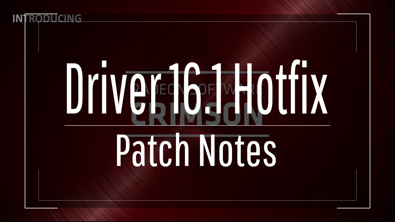 AMD Radeon Software Crimson Edition 16.1 Update - Patch Notes
