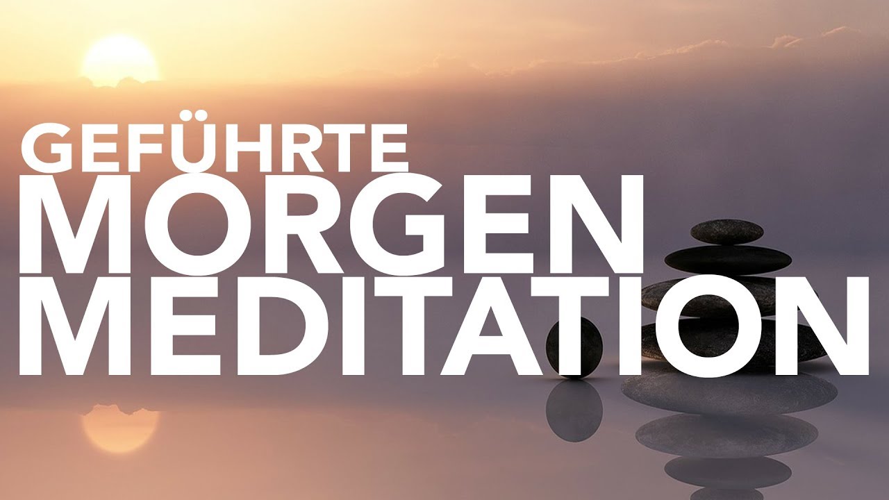 10 Minuten MORGEN MEDITATION 🌅Achtsamkeit