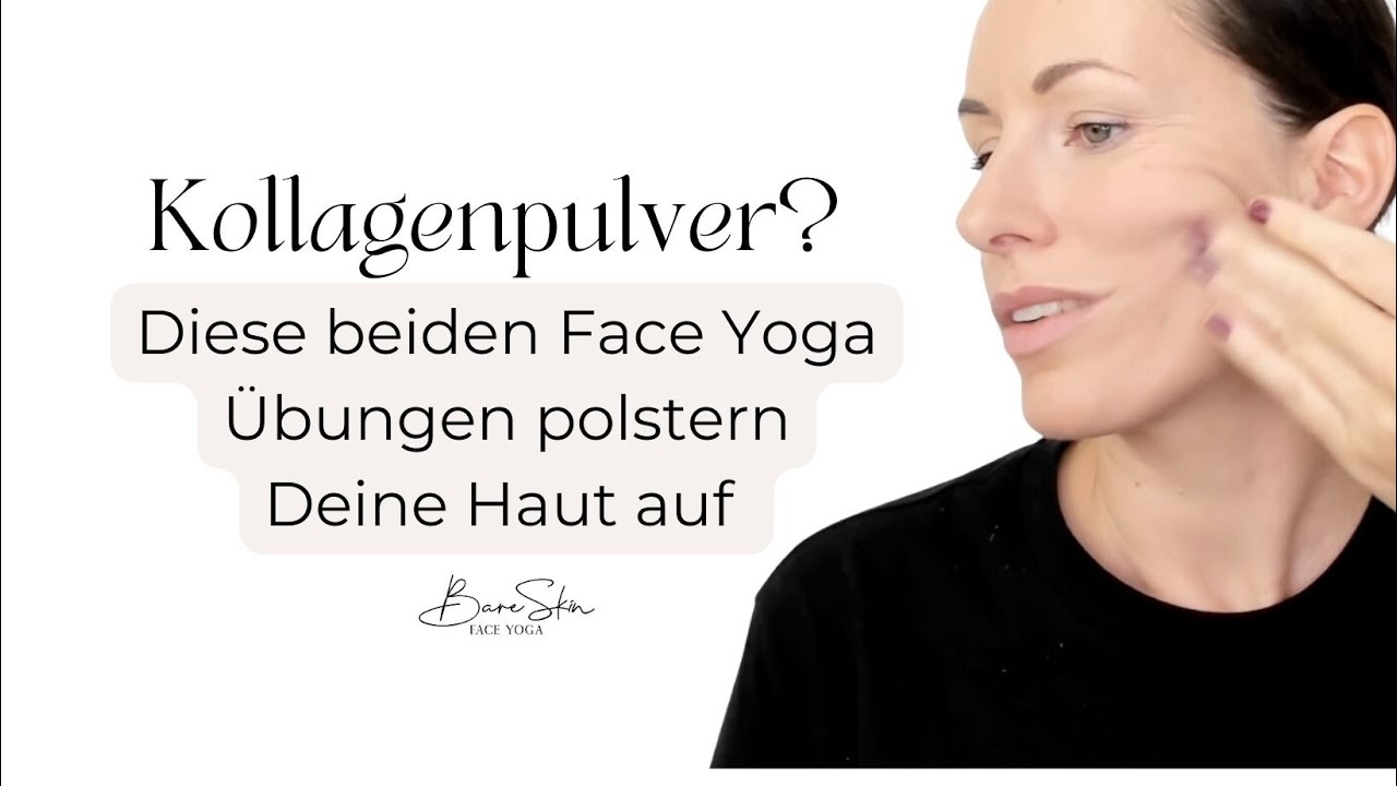 Wirkungsvoller als Kollagenpulver: Diese beiden Face Yoga Übungen polstern Deine Haut auf für 0,-