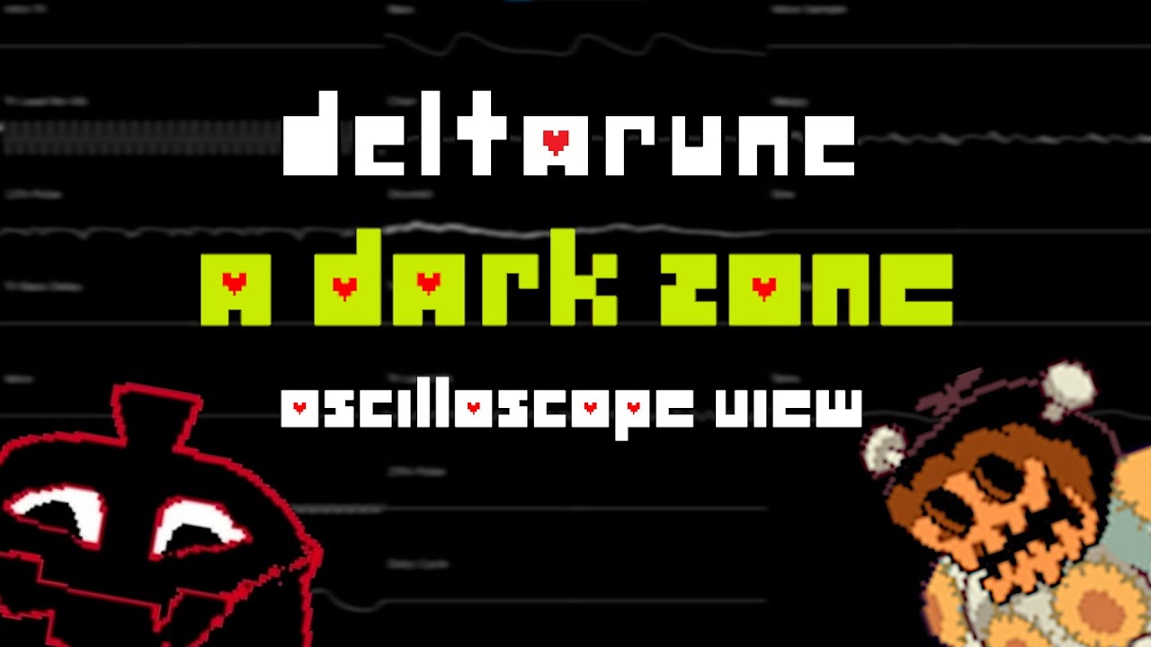 DELTARUNE Chapter 4 - A DARK ZONE (Oscilloscope view + Deconstruction)