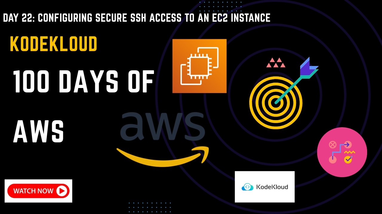Day 22: Configuring Secure SSH Access to an EC2 Instance | 100 Days of AWS  | KodeKloud Engineer