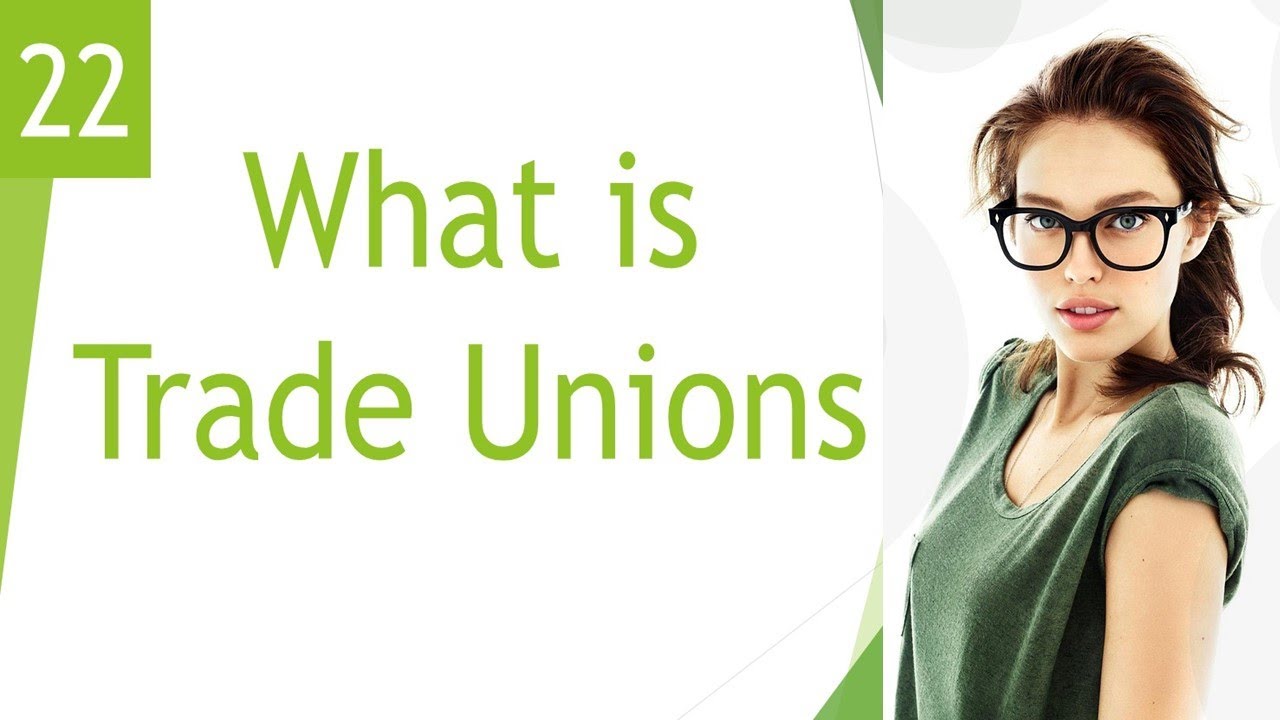 What is Trade Unions - IGCSE Business Studies