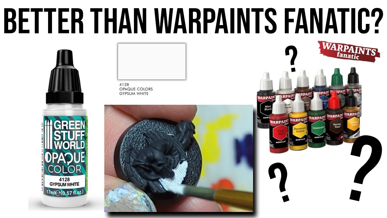 Reviewing Green Stuff World Extra Opaque Paint For Warhammer